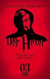 Der Hexer 03: Tyrann aus der Tiefe. Roman