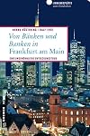 Von Bänken und Banken in Frankfurt am Main: 66 Lieblingsplätze und 11 Bankgeheimnisse (Lieblingsplätze im GMEINER-Verlag): Eine ungewöhnliche Entdeckungstour