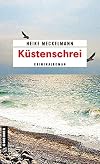 Küstenschrei: Kriminalroman (Kriminalromane im GMEINER-Verlag)