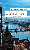 Uferschnee: Kriminalroman (Kriminalromane im GMEINER-Verlag)