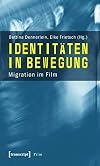Identitäten in Bewegung : Migration im Film