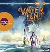 Waterland - Aufbruch in die Tiefe