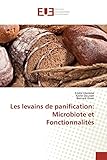 Les Levains De Panification: Microbiote Et Fonctionnalit%C3%A9s