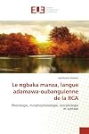 Le ngbaka manza, langue adamawa-oubanguienne de la rca (Omn.Univ.Europ.) (French Edition)