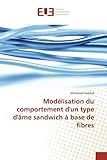 Modelisation Du Comportement D'un Type D'ame Sandwich A Base De Fibres