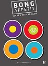 Bong Appetit: Kochen mit Cannabis