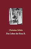 Das Leben der Rosa B