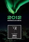 2012 - Erwachen