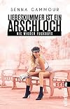 Liebeskummer ist ein Arschloch: Nie wieder Fuckboys