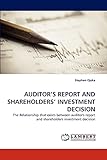 Auditors Report And Shareholders Investment Decision The Relationship That Exists Between Auditors Report And Shareholders Investment Decision