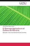 El Drenaje Agrcola En El Cultivo Del Banano Aplicado A Las Zonas Bananeras De Colombia