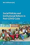 Social Policies and Institutional Reform in Post-COVID Cuba