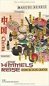 Eine Himmelsreise: China in sechs Gängen
