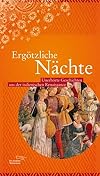 Ergötzliche Nächte: Unerhörte Geschichten aus der italienischen Renaissance