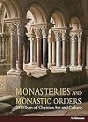 Monasteries and Monastic Orders: 2000 Years of Christian Art and Culture