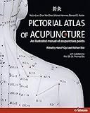 Pictorial Atlas Of Acupuncture An Illustrated Manual Of Acupuncture Points