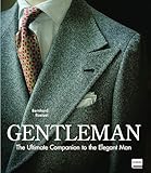 Gentleman The Ultimate Companion To The Elegant Man