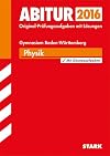 Abitur 2015 Prüfungsaufgaben mit Lösungen: Physik, Gymnasium, Baden-Württemberg