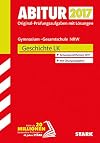 Abiturprüfung 2017 : Geschichte LK : Original Prüfungsaufgaben mit Lösungen