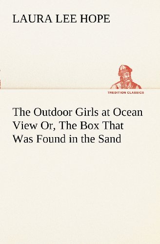 Cover of Outdoor Girls at Ocean View or, the Box That Was Found in the Sand