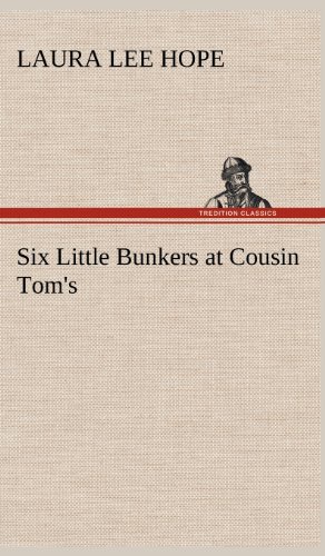 Cover of Six Little Bunkers at Cousin Tom's