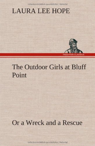 Cover of Outdoor Girls at Bluff Point or a Wreck and a Rescue
