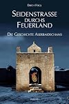 Seidenstraï¿½e durchs Feuerland