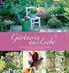 Gärtnerin aus Liebe: Von der grünen Wiese zum blühenden Garten der Poesie