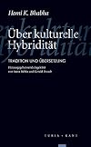&Uuml;ber kulturelle Hybridit&auml;t: &Uuml;bertragung und &Uuml;bersetzung