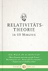 Relativitätstheorie in 60 Minuten