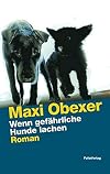 Wenn gef&auml;hrliche Hunde lachen