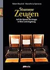 Stumme Zeugen auf den Spuren des Krieges in Wien und Umgebung