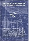 Von den Planetentheorien zur Himmelsmechanik : die Newtonsche Revolution ; Peuerbach-Symposium 2004, Sammlung der Vorträge.
