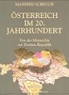 Österreich im 20. Jahrhundert von der Monarchie zur Zweiten Republik