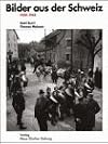 Bilder aus der Schweiz 1939-1945 (German Edition)