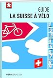 La Suisse %C3%A0 V%C3%A9lo   Guide