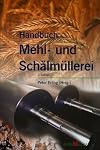 Handbuch Mehl- und Schälmüllerei