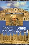 Apostel, Lehrer und Propheten. Einführung in das Neue Testament: Leben und Briefe des Apostels Paulus