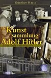 Die Kunstsammlung Adolf Hitler