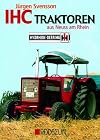 IHC Traktoren: Geschichte und Geschichten aus Neuss am Rhein