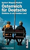 Österreich für Deutsche : Einblicke in ein fremdes Land