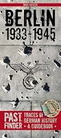 PASTFINDER BERLIN 1933-45: Traces of German History - A Guidebook