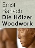 Ernst Barlach: Woodwork