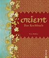 Orient. Das Kochbuch