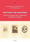 Pantheon und Boulevard : Kunstler in Portratserien des 19. Jahrhunderts : Druckgrafik und Fotografie