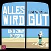 Alles wird gut, und zwar morgen!