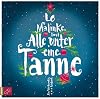 Alle unter eine Tanne: Roman