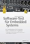 Software-test für Embedded systems : Ein praxishandbuch für entwickler, tester und technische projektleiter