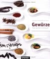 Gew&uuml;rze: Das gro&szlig;e Kochbuch