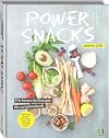 Powersnacks: Die besten 60 Rezepte für zwischendurch
